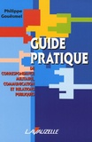 Philippe Gouësmel - Guide pratique de correspondance militaire, communication et relations publiques.