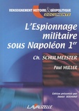 Paul Muller - L'espionnage sous Napoléon 1er.