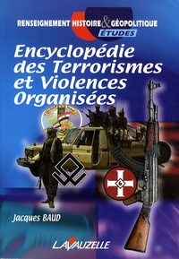 Jacques Baud - Encyclopédie des terrorismes et violences organisées.