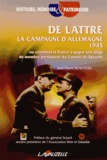 Jean-Pierre Béneytou - De Lattre : la campagne d'Allemagne 1945 - Comment la France a gagné son siège de membre permanent du Conseil de Sécurité.