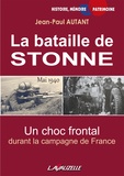 Jean-Paul Autant et Jean-Pierre Levieux - La Bataille de Stonne - Mai 1940, Un Choc frontal durant la campagne de France.