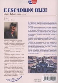 L'escadron bleu. Liban-Tchad (1977-1979)