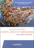 Pascal Plas - Corps, Droit et Mémoires - Autour du corps.