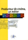 Philippe Laurier - Producteur de cinéma, un métier.