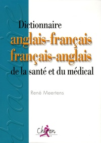 René Meertens - Dictionnaire de la santé et du médical - Anglais-français/français-anglais.