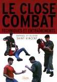 Olivier Saint-Vincent et Raphaël Saint-Vincent - Close-Combat - Entraînements et techniques.