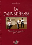Jacques Levinet - Canne-défense CDJL - Méthode anti-agression pour tous.
