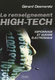 Gérard Desmaretz - Le renseignement high-tech - Espionnage & guerre électronique.