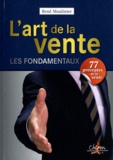 René Moulinier - L'art de la vente - Les fondamentaux.