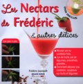 Frédéric Jaunault - Les Nectars de Frédéric et autres délices - Réussir jus ou cocktails frais... Et les décorer. Jus de fruits, jus de légumes, smoothies, granités. 1 DVD