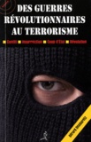 Gérard Desmaretz - Des guerres révolutionnaires au terrorisme - Les stratégies de la subversion.