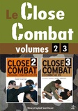 Olivier Saint-Vincent et Raphaël Saint-Vincent - Coffret Le Close Combat en 2 volumes - Tome 2, Programme de formation accélérée au combat sans arme ; Tome 3, le combat au sol.