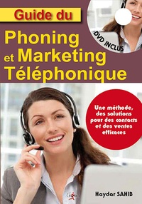 Haydar Sahib - Guide du phoning et du marketing téléphonique - Une méthode, des solutions pour des contacts et des ventes efficaces. 1 DVD