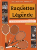 Jean-Claude Marty - Les Raquettes de Légende.