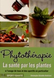 Christophe Girardin-Andréani - Phytothérapie - La santé par les plantes à l'usage de tous et des sportifs en particulier.
