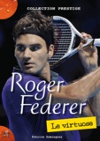 Patrice Dominguez - Roger Federer - Le virtuose.