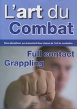 Dominique Valéra et Gaël Coadic - L'art du combat - Pack en deux volumes : L'essentiel du full-contact ; Le Grappling, techniques de base et enchaînements.