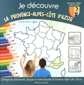 Marie-Pierre Tiffoin - Je découvre la Provence-Alpes-Côte d'Azur - Coloriage des monuments, paysages et autres beautés de Provence-Alpes-Côte d'Azur.