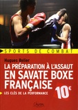 Hugues Relier - La préparation à l'assaut en savate boxe française - Les clés de la performance.