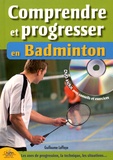 Guillaume Laffaye - Comprendre et progresser en badminton - Le règlement, les modèles d'activité, la progression.... 1 DVD