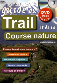 Christophe Malardé - Guide du trail et de la course nature. 1 DVD