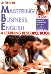 Mary Vigier et David Sheehan - Mastering Business English - A Learning Resource Book. 1 CD audio