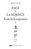 Itsuo Tsuda - Ecole de la respiration - Tome 9, Face à la science.