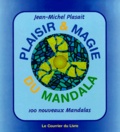 Jean-Michel Plasait - Plaisir Et Magie Du Mandala. Volume 2.