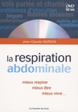 Jean-Claude Marion - La respiration abdominale - Mieux respirer, mieux être, mieux vivre. 1 DVD