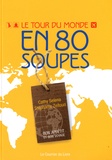 Stéphanie Zeitoun et Cathy Selena - Le tour du monde en 80 soupes.