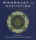 David Fontana - Mandalas de méditation - 52 mandalas pour atteindre la paix de l'esprit.