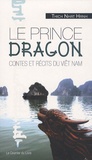 Nhat-Hanh Thich - Le prince dragon - Contes et récits du Viêt Nam.