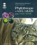 Céline Gastinel-Moussour - Phythotérapie et soins naturels pour mon chat. 1 DVD