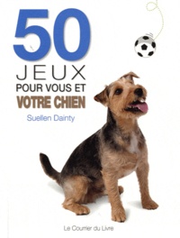 Suellen Dainty - 50 jeux pour vous et votre chien.