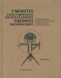 Richard Brown - 3 minutes pour comprendre les 50 plus grandes théories mathématiques.