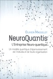 Olivier Masselot - NeuroQuantis, l'Entreprise Neuro-quantique - Un modèle quantique d'épanouissement de l'individu et de toute organisation.