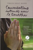  Thich Nhat Hanh - Conversations intimes avec le Bouddha - Lettre d'amour à notre Mère la Terre. 1 CD audio