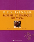 BKS Iyengar - Sagesse et pratique du yoga.