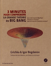 Igor Bogdanov et Grichka Bogdanov - 3 minutes pour comprendre la grande théorie du Big Bang. 1 CD audio MP3
