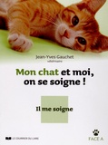 Jean-Yves Gauchet - Mon chat et moi, on se soigne ! - Je le soigne / Il me soigne.