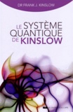 Frank Kinslow - Le système quantique de Kinslow.