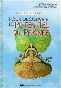 Efféa Aguiléra - Rituels de femmes pour découvrir le potentiel du périnée.