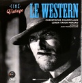 Christophe Champclaux et Linda Tahir Meriau - Le western. 1 DVD