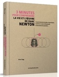 Brian Clegg et Simon Flynn - 3 minutes pour comprendre la vie et l'oeuvre de Isaac Newton.