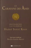Hazrat Inayat Khan - La caravane des âmes - Une introduction à la voie soufie de Hazrat Inayat Khan.
