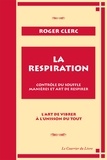 Roger Clerc - La respiration - Contrôle du souffle manières et art de respirer.