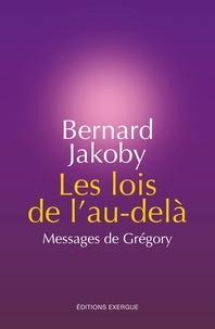 Bernard Jakoby - Les lois de l'au-delà.