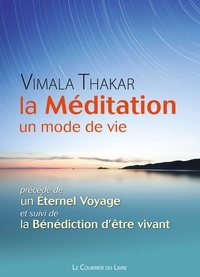 Vimala Thakar - La méditation - Un mode de vie.