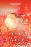 Monique Grande - L’Oracle de l’Amour - Découvrez les promesses d’amour en vous.