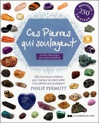 Philip Permutt - Ces pierres qui soulagent - Guide pratique de lithothérapie, Tome 2.